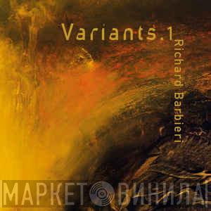 Richard Barbieri - Variants.1+2