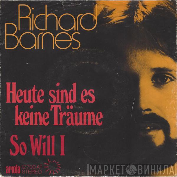 Richard Barnes - Heute Sind Es Keine Träume