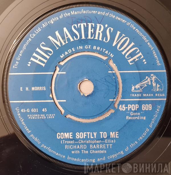Richard Barrett , The Chantels - Come Softly To Me / Walking Through Dreamland
