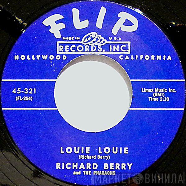 Richard Berry, The Pharaohs  - Louie Louie / Have Love Will Travel