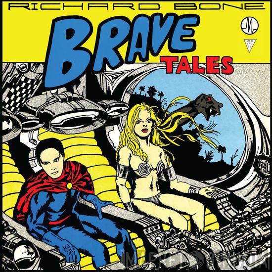 Richard Bone - Brave Tales