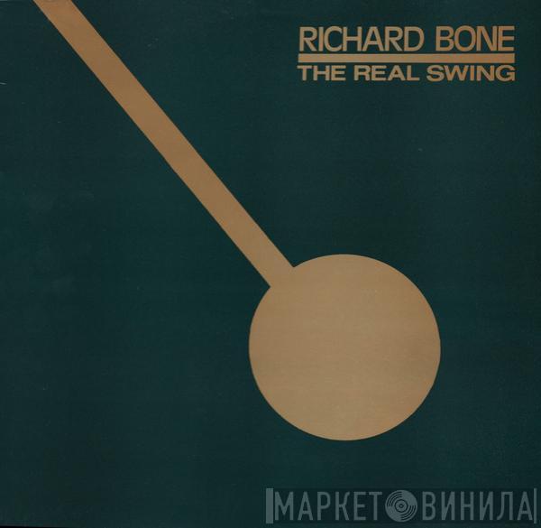 Richard Bone - The Real Swing