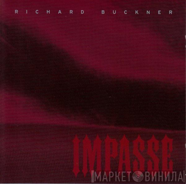 Richard Buckner - Impasse