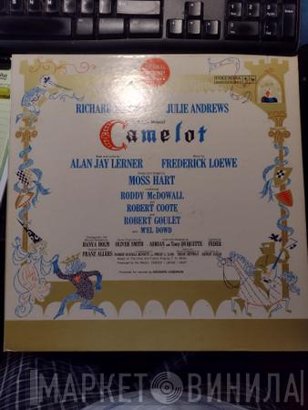 , Richard Burton  , Julie Andrews , Alan Jay Lerner  Frederick Loewe  - Camelot