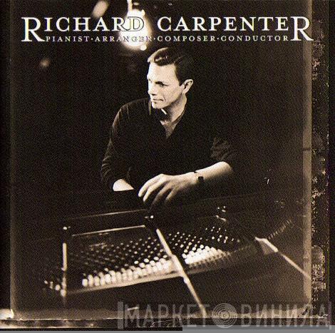 Richard Carpenter - Pianist, Arranger, Composer, Conductor