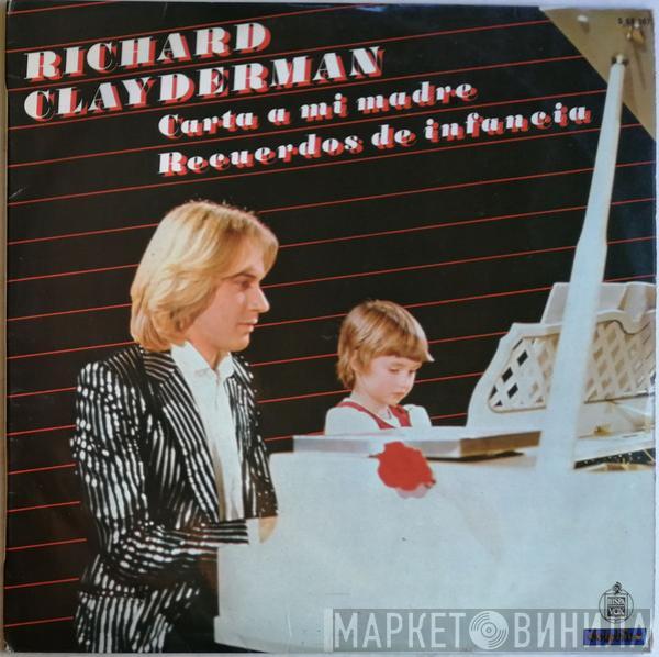 Richard Clayderman - Carta A Mi Madre / Recuerdos De Infancia