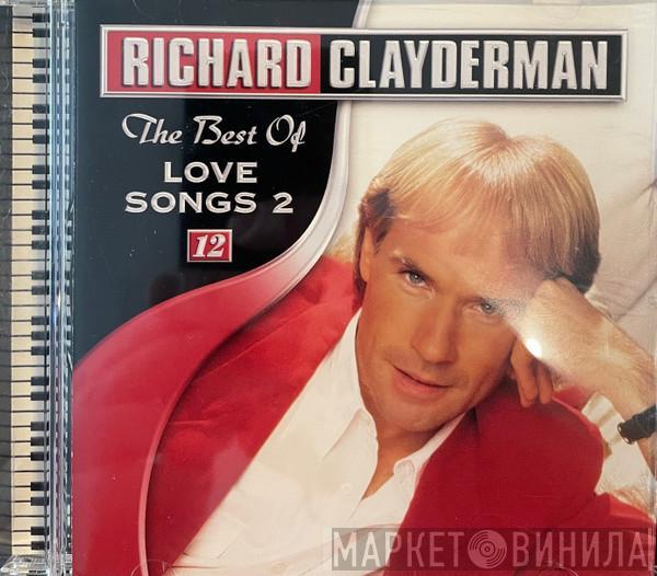  Richard Clayderman  - The Best Of Love Songs 2 - Volume 12