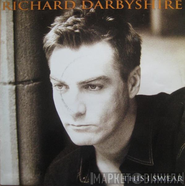 Richard Darbyshire - This I Swear