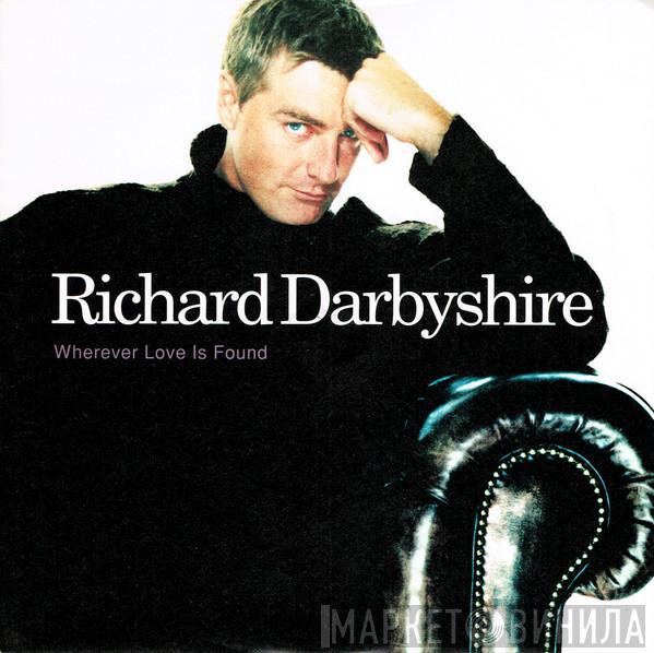 Richard Darbyshire - Wherever Love Is Found