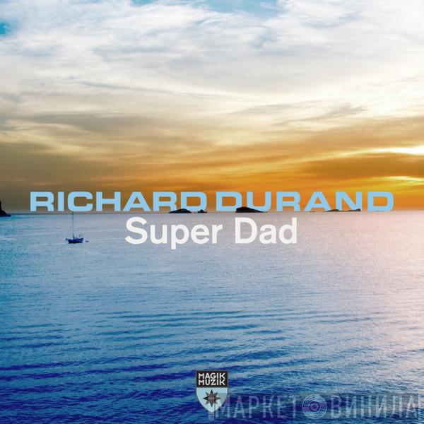  Richard Durand  - Super Dad