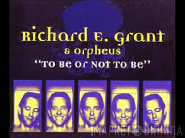 Richard E. Grant, Orpheus  - To Be Or Not To Be