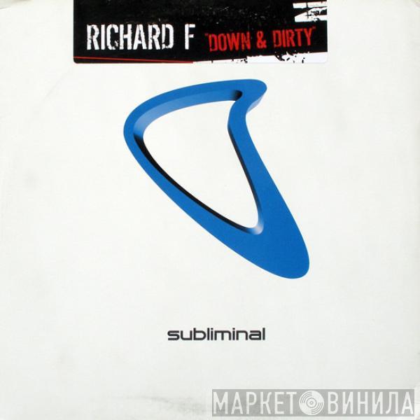 Richard F. - Down & Dirty