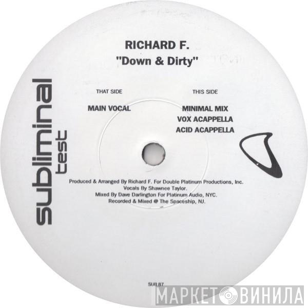 Richard F. - Down & Dirty