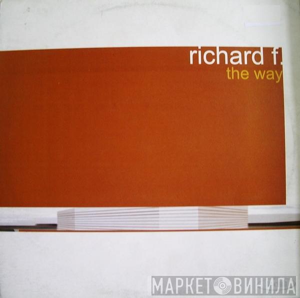 Richard F. - The Way