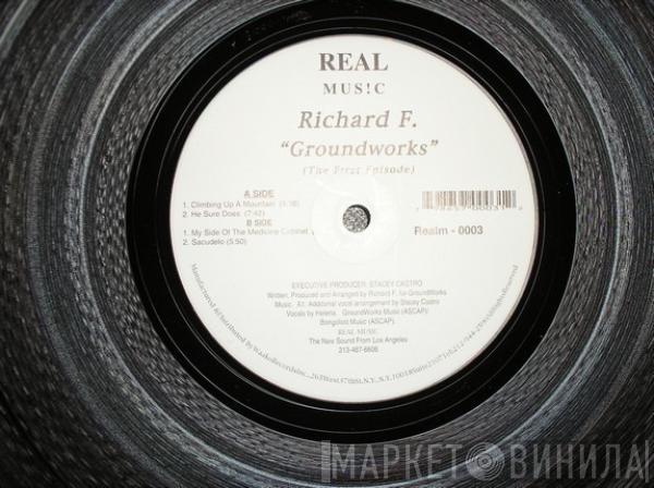 Richard F. - Groundworks (The First Episode)