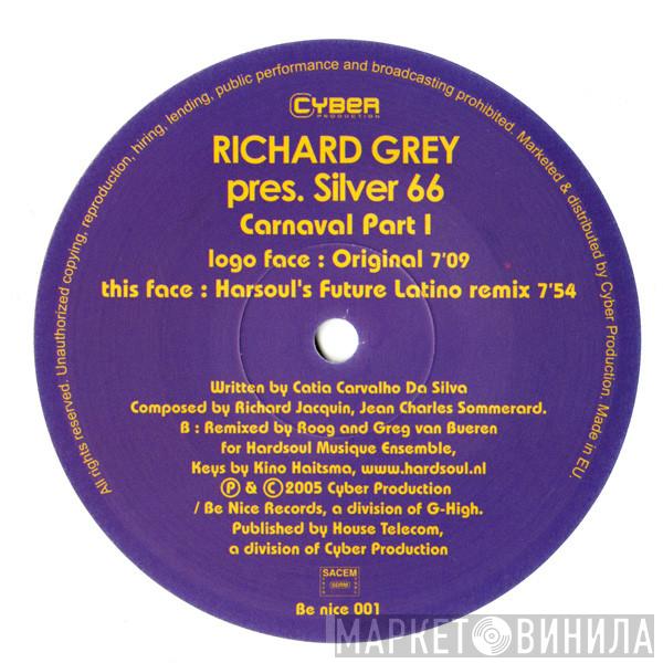 Richard Grey, Silver 66 - Carnaval Part I
