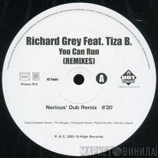 Richard Grey, Tiza B. - You Can Run (Remixes)