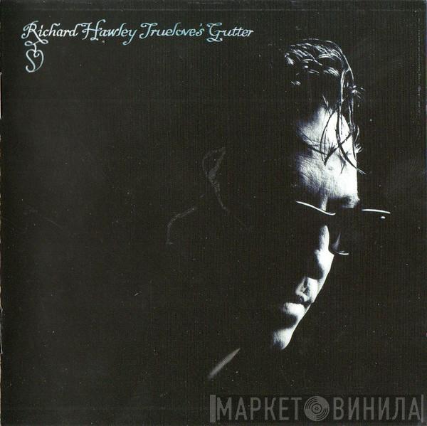  Richard Hawley  - Truelove's Gutter