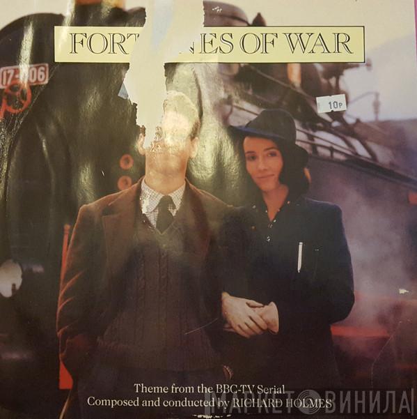 Richard Holmes - Fortunes Of War