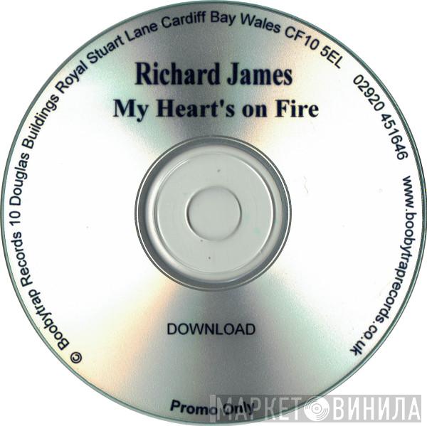 Richard James  - My Heart's On Fire