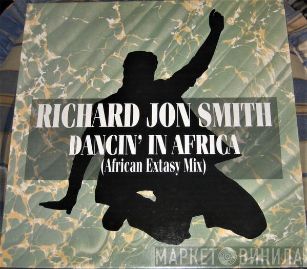 Richard Jon Smith - Dancin' In Africa