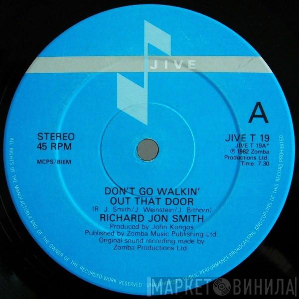Richard Jon Smith - Don't Go Walkin' Out That Door