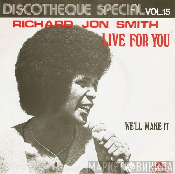 Richard Jon Smith - Live For You / We'll Make It