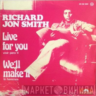 Richard Jon Smith - Live For You / We'll Make It