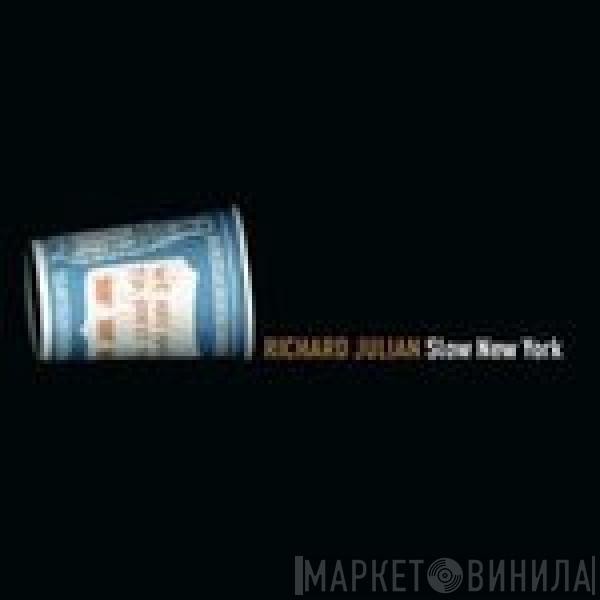 Richard Julian - Slow New York