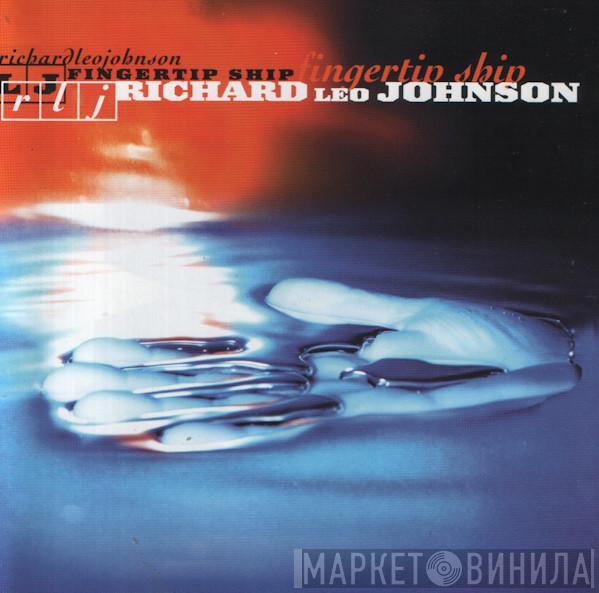 Richard Leo Johnson - Fingertip Ship