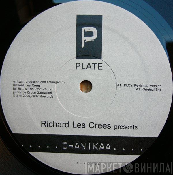 Richard Les Crees - Chanikaa