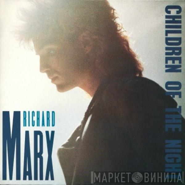 Richard Marx - Children Of The Night