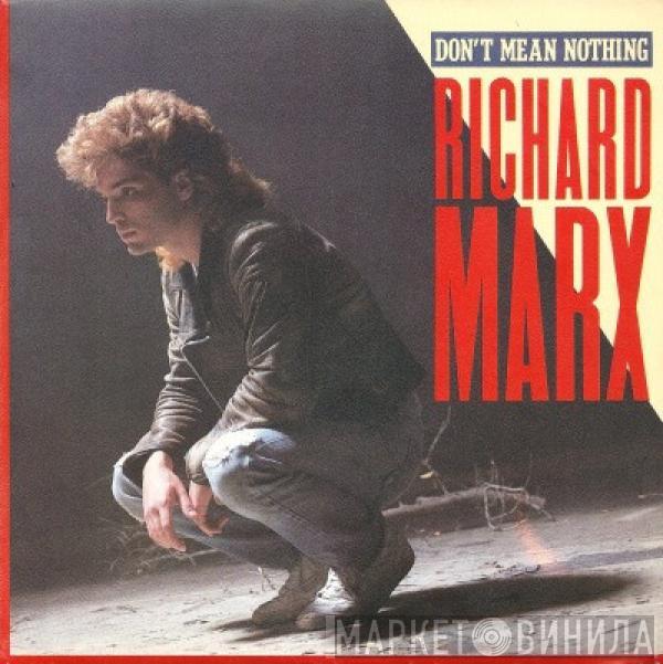 Richard Marx - Don't Mean Nothing