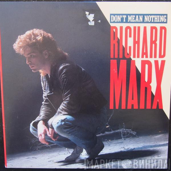  Richard Marx  - Don't Mean Nothing