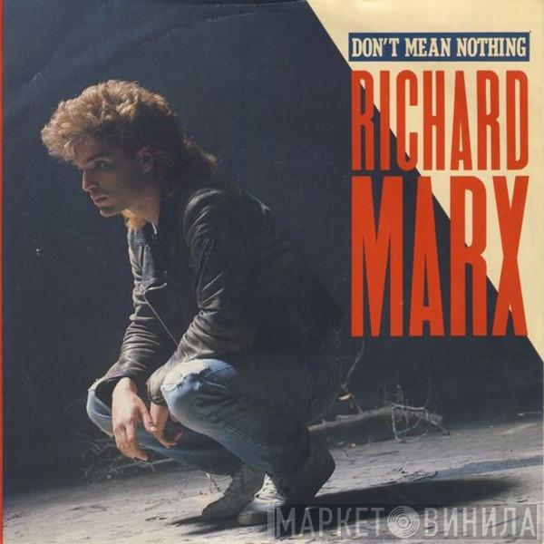  Richard Marx  - Don't Mean Nothing