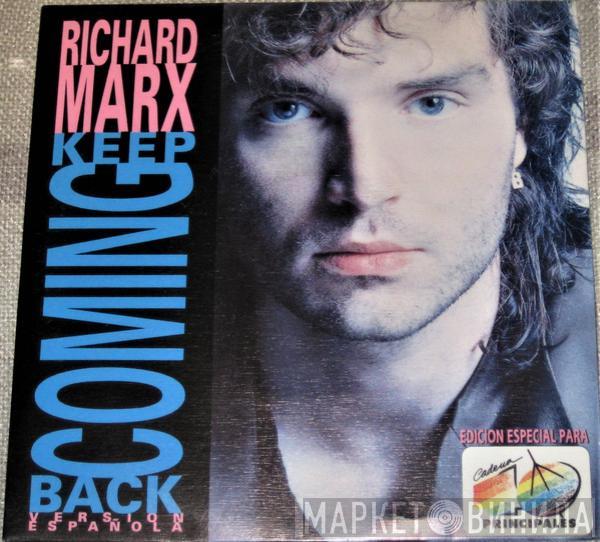 Richard Marx - Keep Coming Back (Version Espanola)