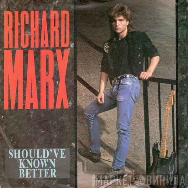 Richard Marx - Should've Known Better