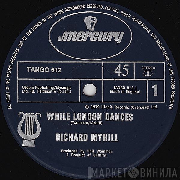 Richard Myhill - While London Dances