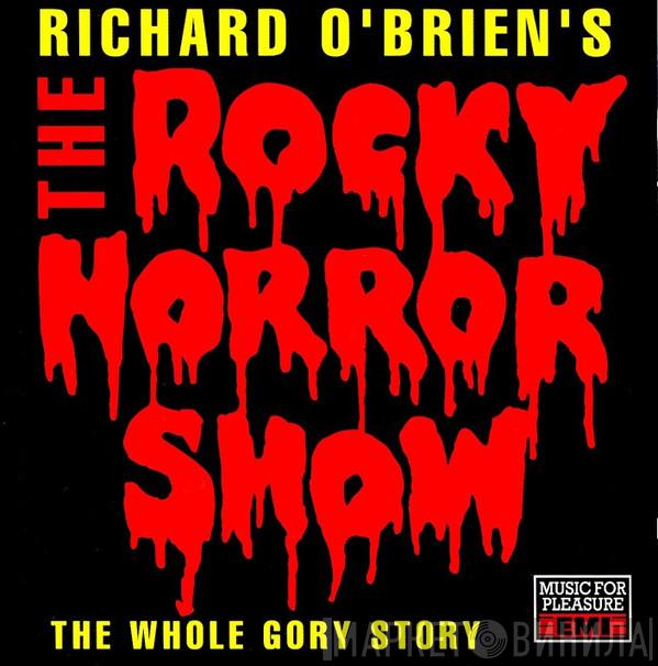  - Richard O'Brien's The Rocky Horror Show The Whole Gory Story
