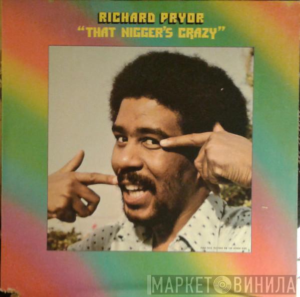  Richard Pryor  - That Nigger's Crazy