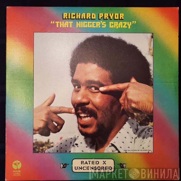 Richard Pryor  - That Nigger's Crazy