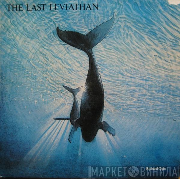 Richard Quin - The Last Leviathan