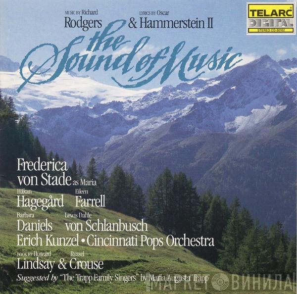 Richard Rodgers, Oscar Hammerstein II, Frederica von Stade, Håkan Hagegård, Eileen Farrell, Erich Kunzel, Cincinnati Pops Orchestra - The Sound Of Music