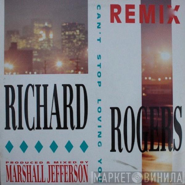 Richard Rogers - Can't Stop Loving You (Remix)