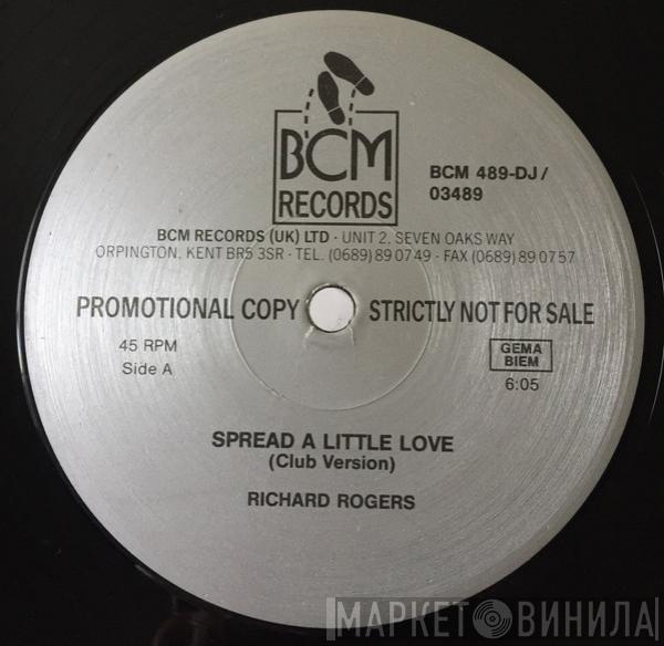 Richard Rogers - Spread A Little Love