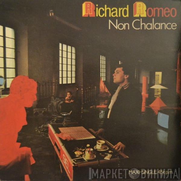  Richard Romeo  - Non Chalance