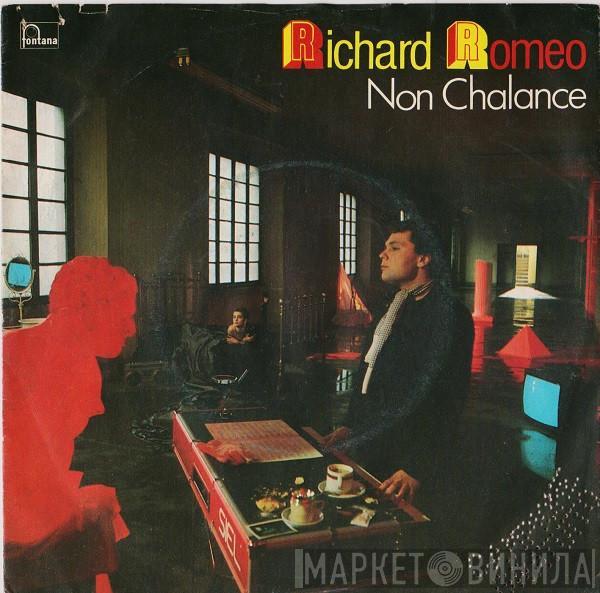  Richard Romeo  - Non Chalance