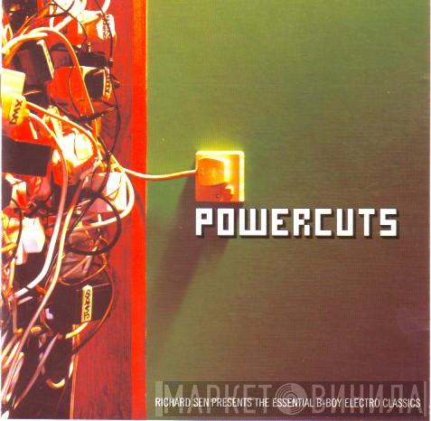 Richard Sen - Powercuts (The Essential B-Boy Electro Classics)