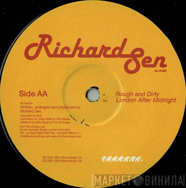 Richard Sen - Rough And Dirty / London After Midnight