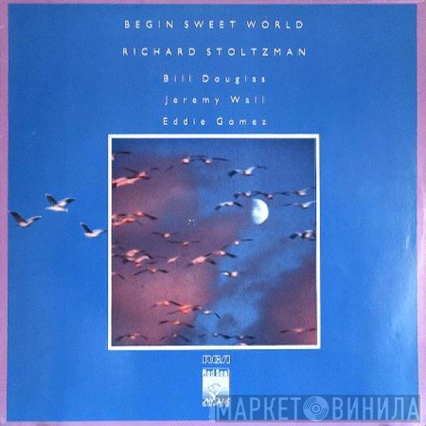 Richard Stoltzman, Bill Douglas, Jeremy Wall, Eddie Gomez - Begin Sweet World